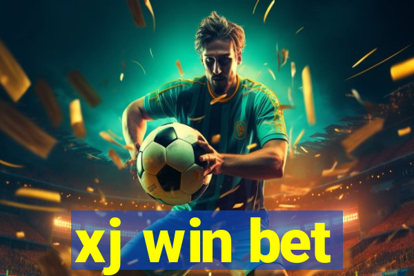 xj win bet